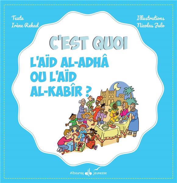 C'EST QUOI L'AID AL-ADHA OU L'AID AL-KABIR ?