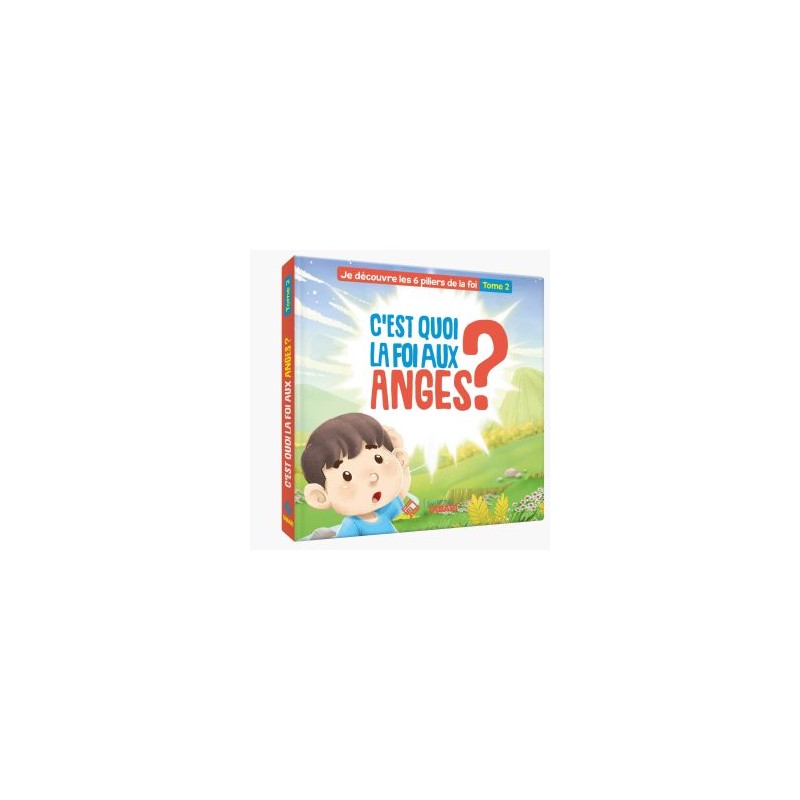 C'EST QUOI LA FOI AUX ANGES ? (tome2)