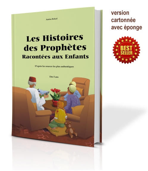 LES HISTOIRES DES PROPHÈTES RACONTÉES AUX ENFANTS