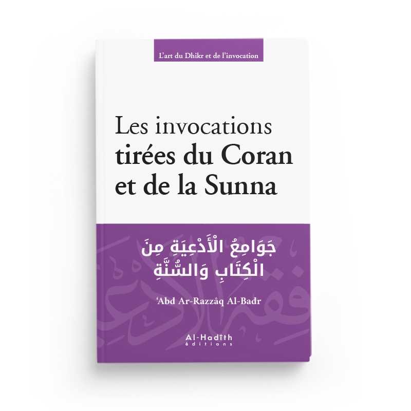 LES INVOCATIONS TIREES DU CORAN ET DE LA SUNNA
