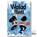 WALAD ET BINTI 2 - DES HEROS SUPERS