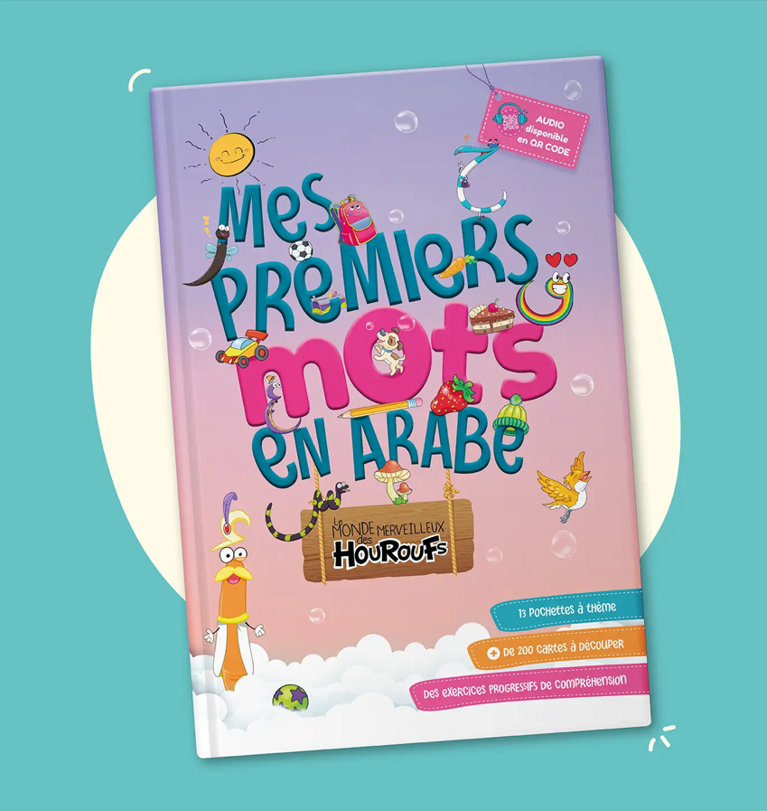 MES PREMIERS MOTS EN ARABE - Le monde merveilleux des houroufs