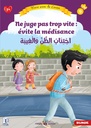 VIVRE AVEC LE CORAN TOME 9 - NE JUGE PAS TROP VITE : EVITE LA MEDISANCE