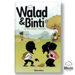 [Bdouin] WALAD & BINTI 1 - LE BIEN GAGNE TOUJOURS