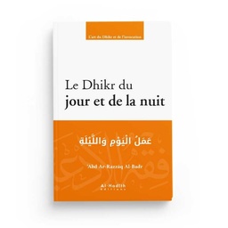 [Al-Hadith] LE DHIKR DU JOUR ET DE LA NUIT