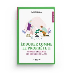 [Al-Hadith] EDUQUER COMME LE PROPHETE