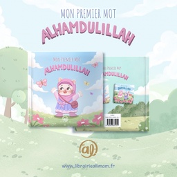 [Al imam] MON PREMIER MOT ALHAMDULILLAH - version fille