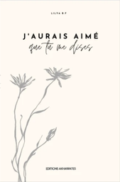 [Akhawates] J'AURAIS AIME QUE TU ME DISES