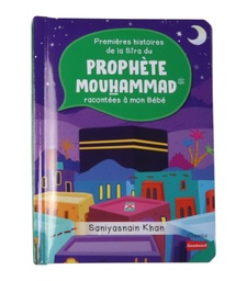 [Orientica] PREMIERES HISTOIRES DE LA SIRA DU PROPHETE MOUHAMMAD RACONTEES A MON BEBE